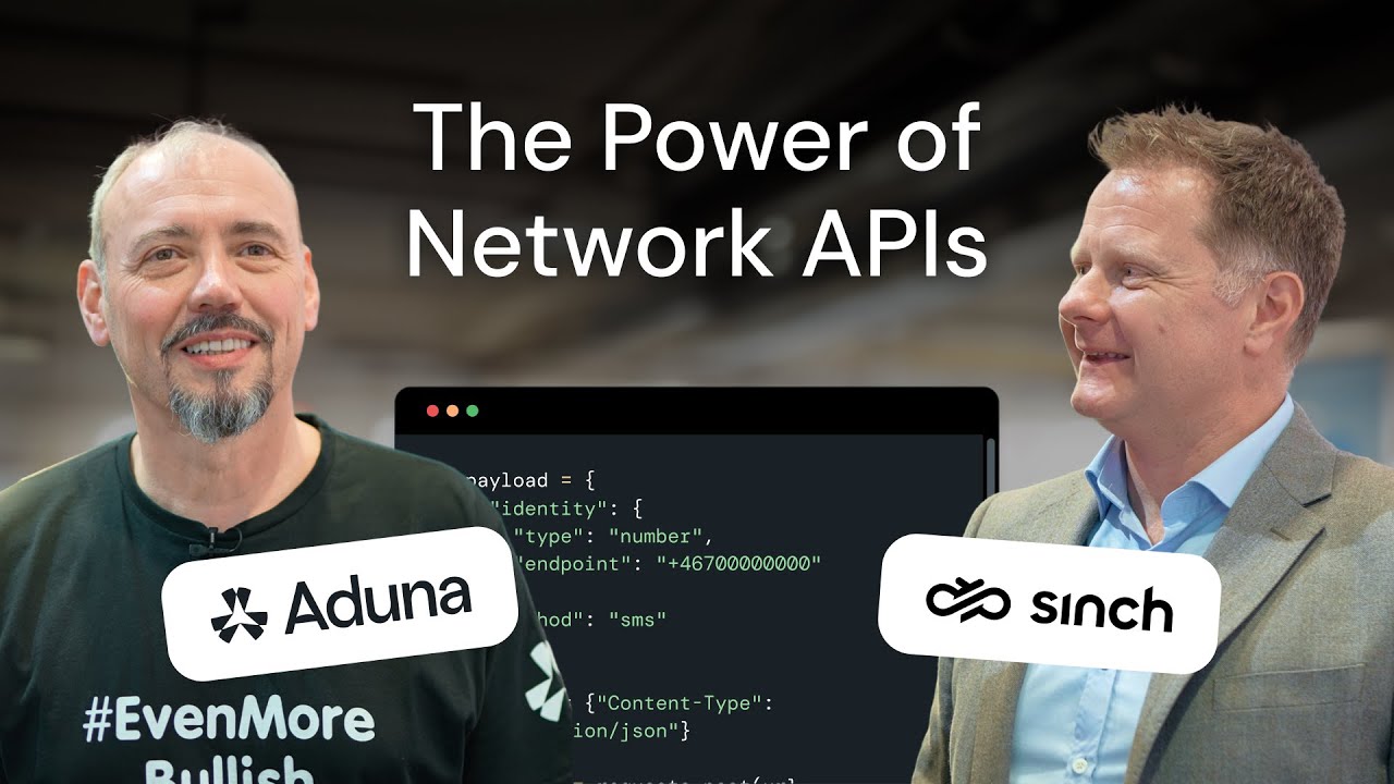 Why are Sinch and Aduna bullish about Network APIs?