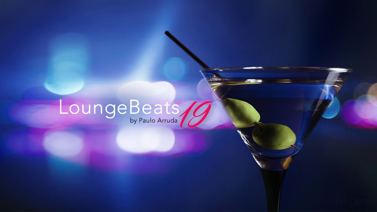Lounge Beats 19 by DJ Paulo Arruda - Deep Soulful House Music