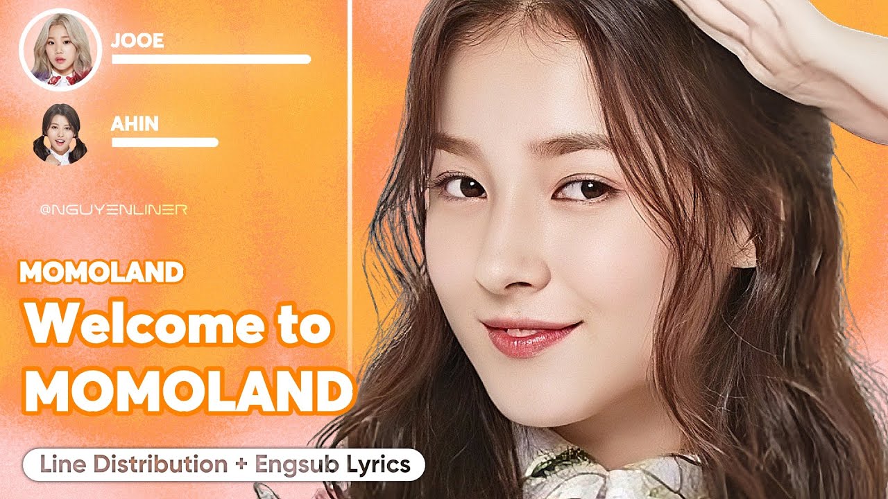 MOMOLAND - Welcome to MOMOLAND (Line Distribution with Engsub Lyrics)