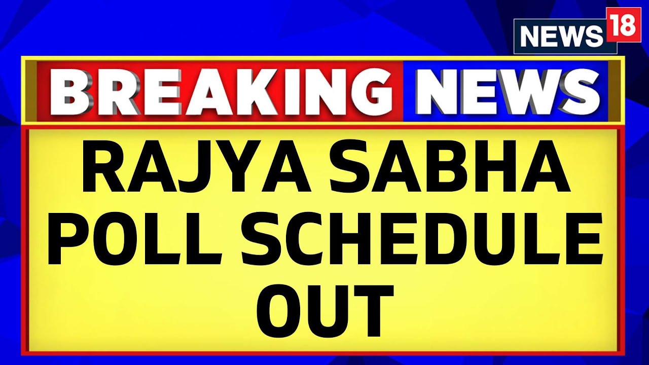 Bihar News Today | Schedule Released For Rajya Sabha Elections For 5 Seats Of Bihar | News18