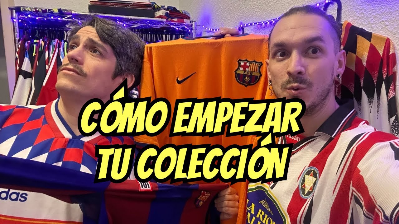CÓMO EMPEZAR UNA COLECCIÓN DE CAMISETAS DE FÚTBOL !!!