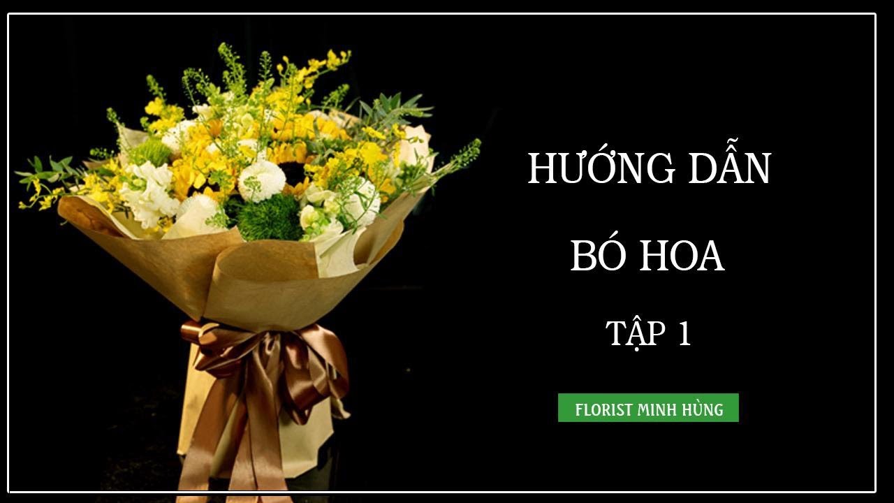 [Bài 1] Hướng Dẫn Bó Hoa | Hoa Tươi Tường An