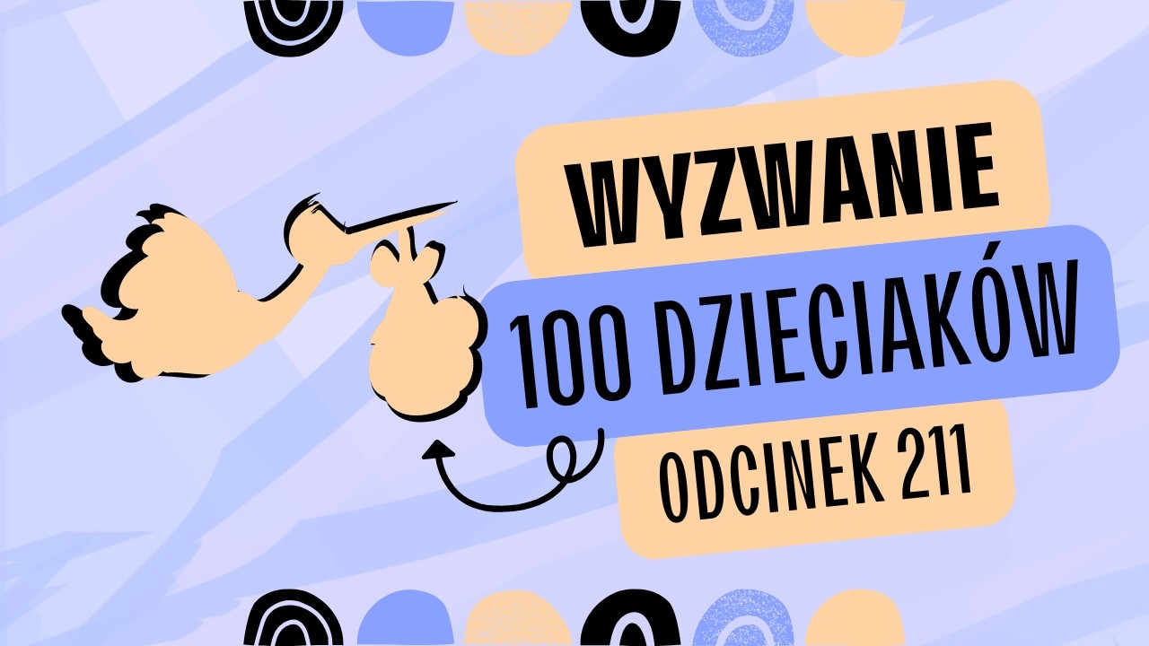 FALA SMUTKU TROCHĘ PSUJE MI PLANY! 🍼🧸🔮- #211 Wyzwanie 100 Dzieciaków