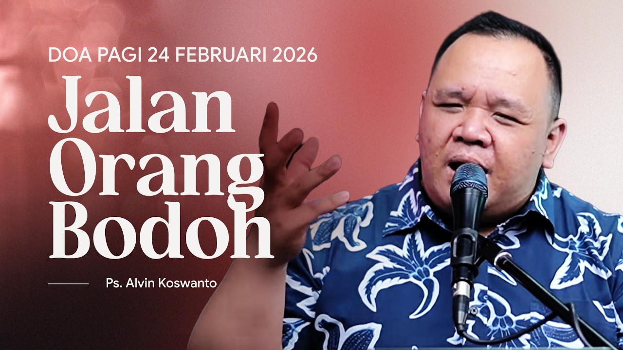 DOA PAGI | Ps. Alvin Koswanto | DP - 24 Februari 2026 | 05.00 WIB
