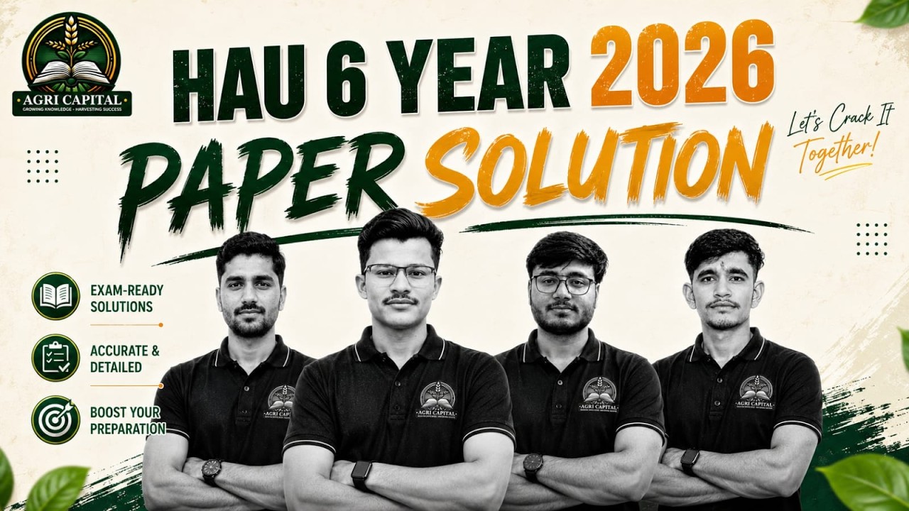 CCSHAU 6 Year 2026-Live Paper Solution | HAU 6 Year Answer Key | Detailed Solution with Agri Capital