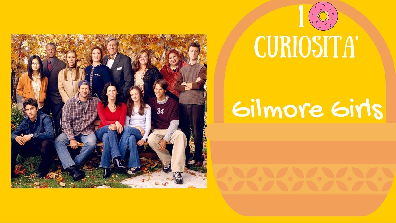10 Curiosità su  Gilmore Girls - Una mamma per amica