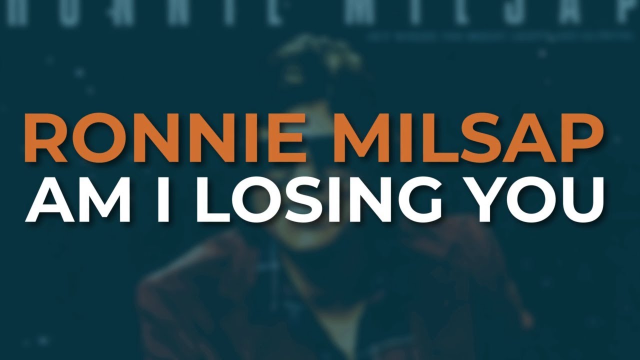 Ronnie Milsap - Am I Losing You (Official Audio)