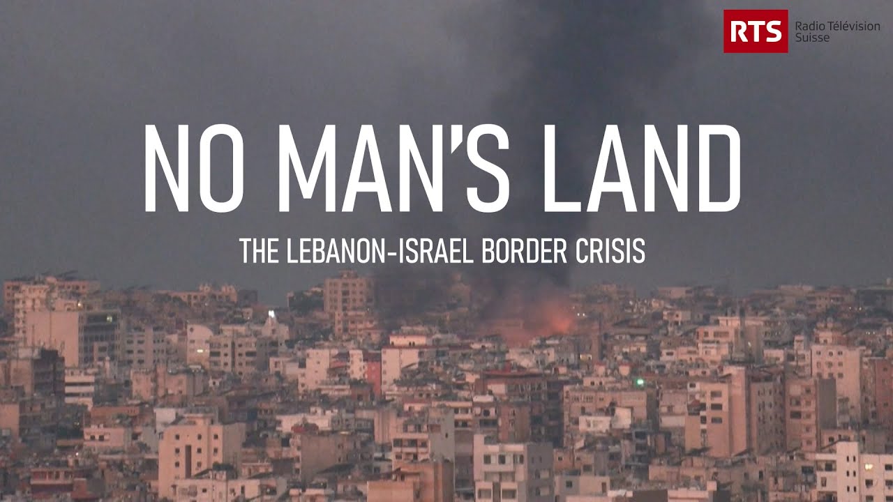 The Lebanon-Israel Border Crisis | No Man's Land