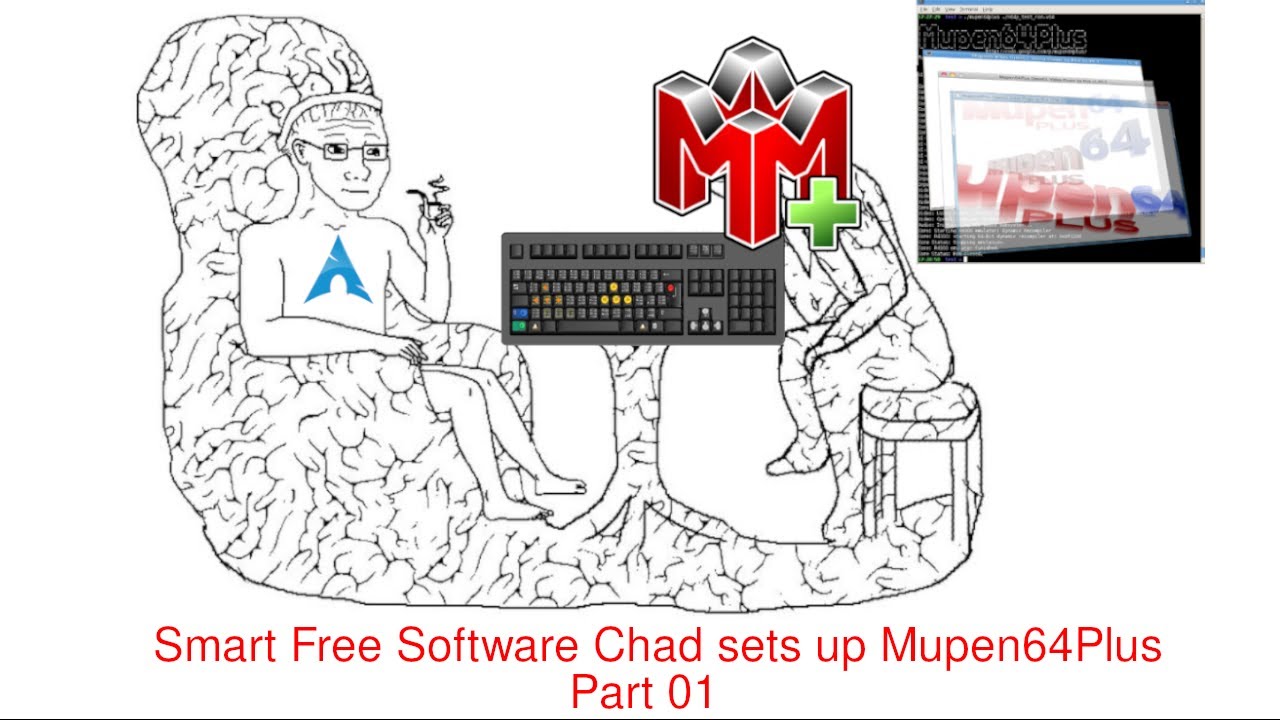 Smart Free Software Chad sets up Mupen64Plus - Part 01