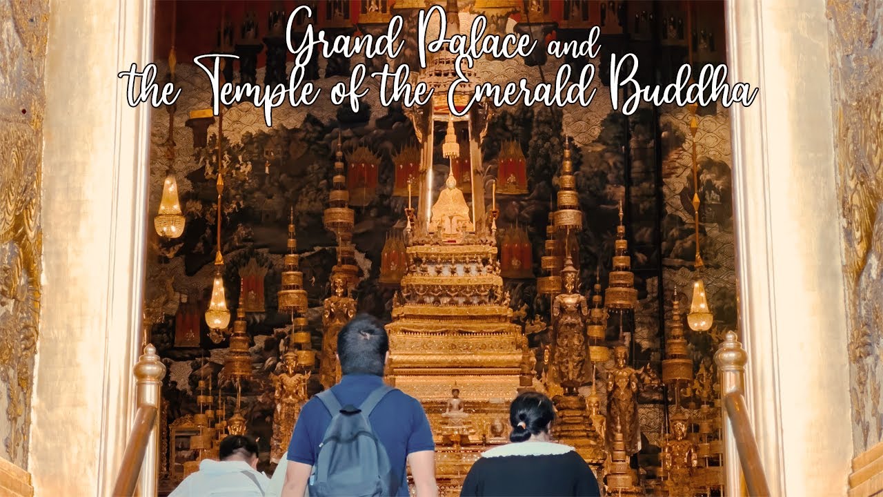 GRAND PALACE and THE TEMPLE OF THE EMERALD BUDDHA
