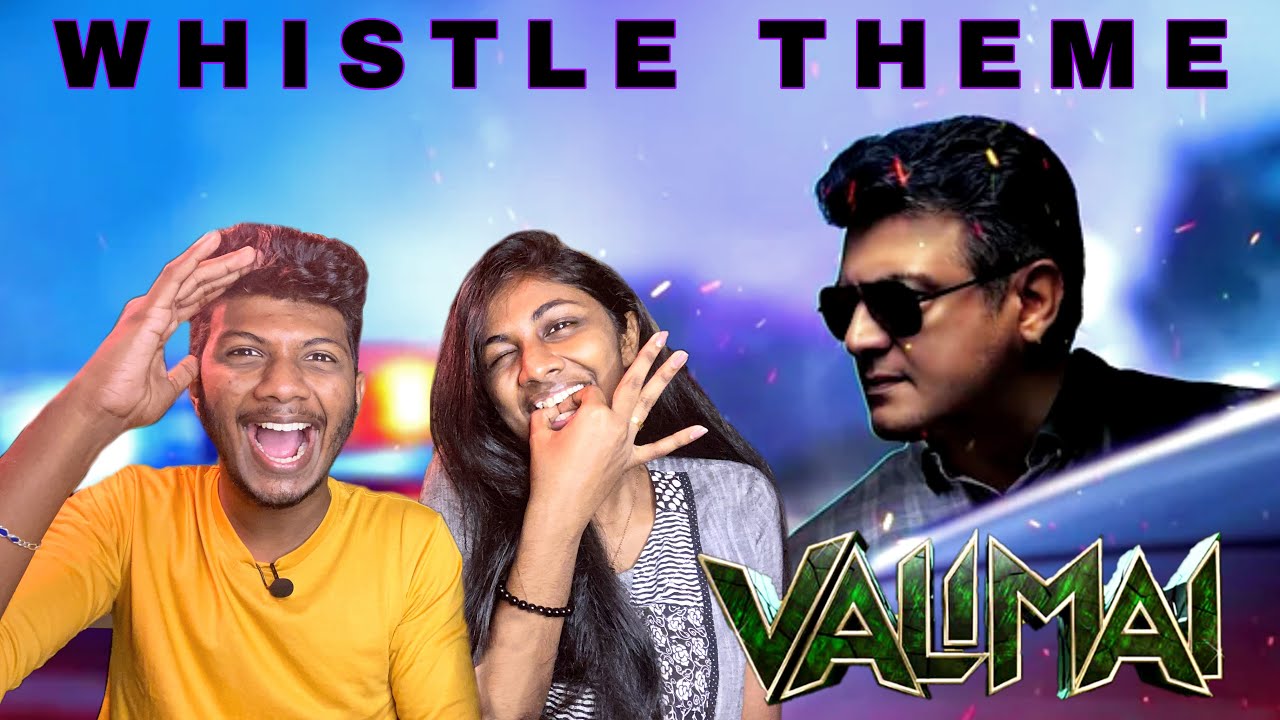 Valimai - Whistle Theme Video - Reaction | Ajith Kumar|Yuvan Shankar Raja, Vinoth, Boney | ODY