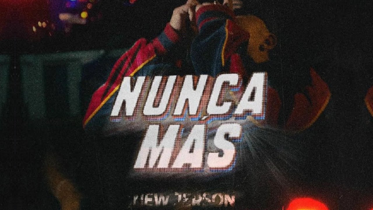 New Jerson - Nunca más (Video oficial)