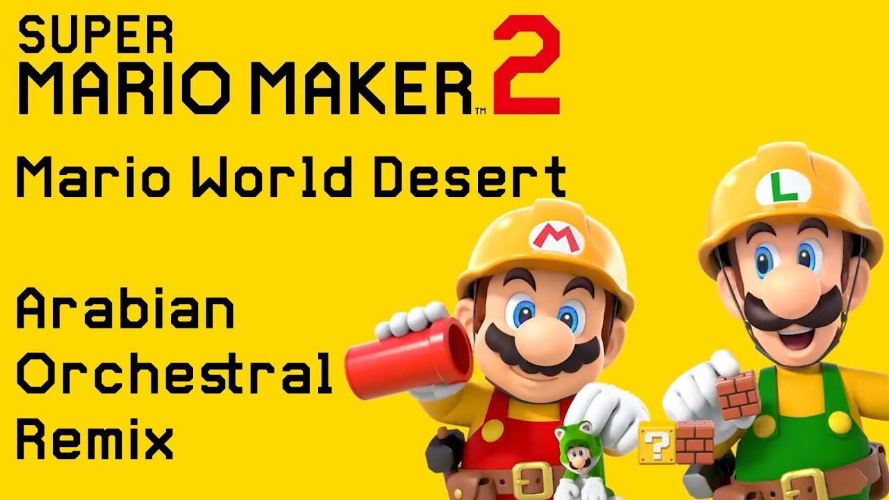 Super Mario Maker 2 - SMW Desert (Arabian Orchestral Remix)