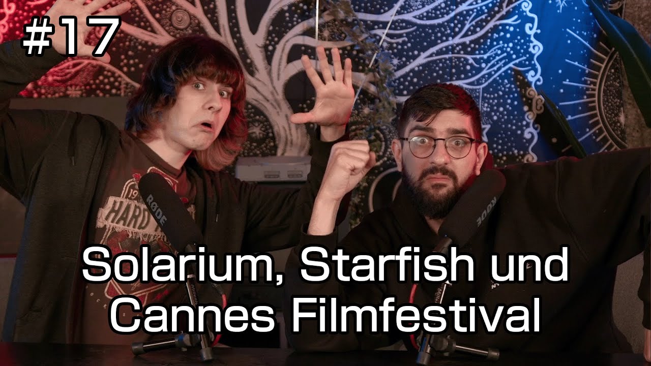 Solarium, Starfish und das Cannes Filmfestival - Kellercast #17
