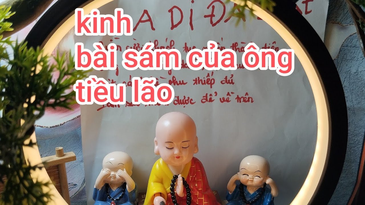 kinh ' bài sám của ông tiều lão ' .( bài sám của bà Phật mẫu)
