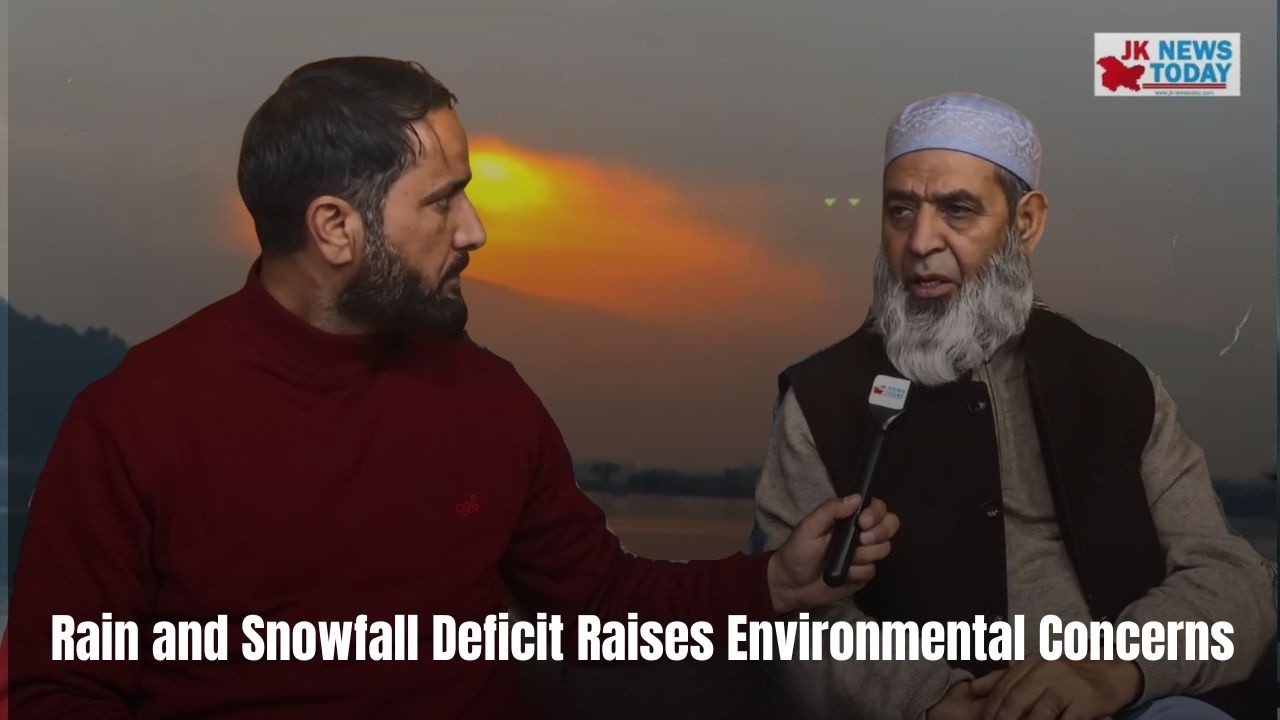 Rain and Snowfall Deficit Raises Environmental Concerns | JK News Today