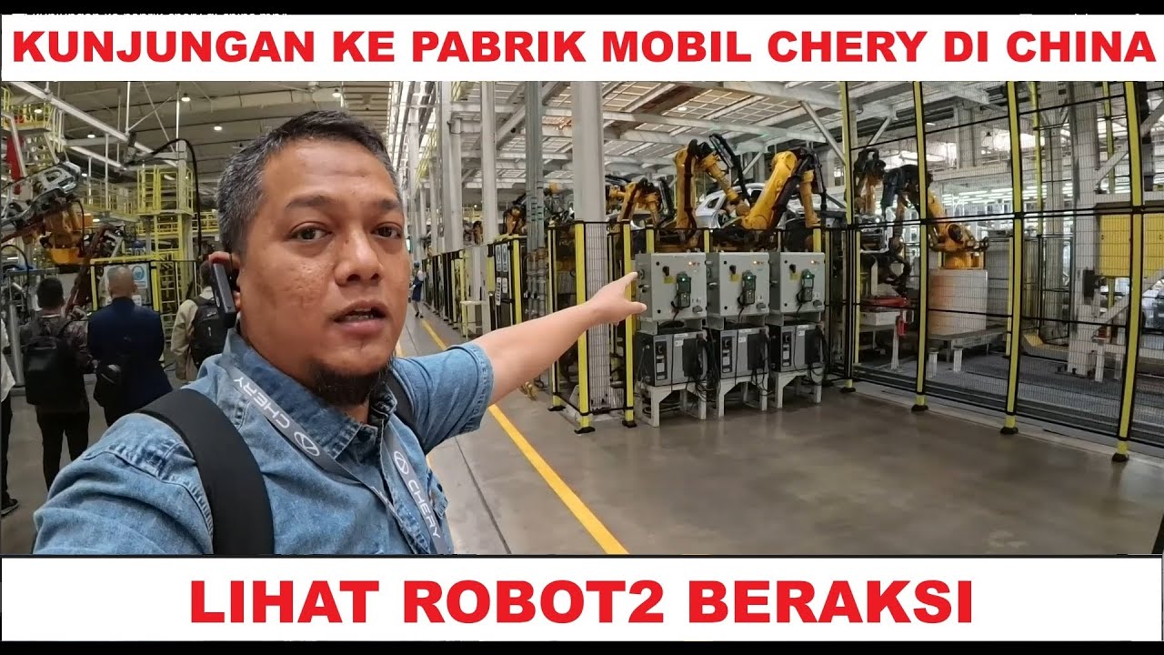 Kunjungan ke Pabrik Mobil CHERY di China