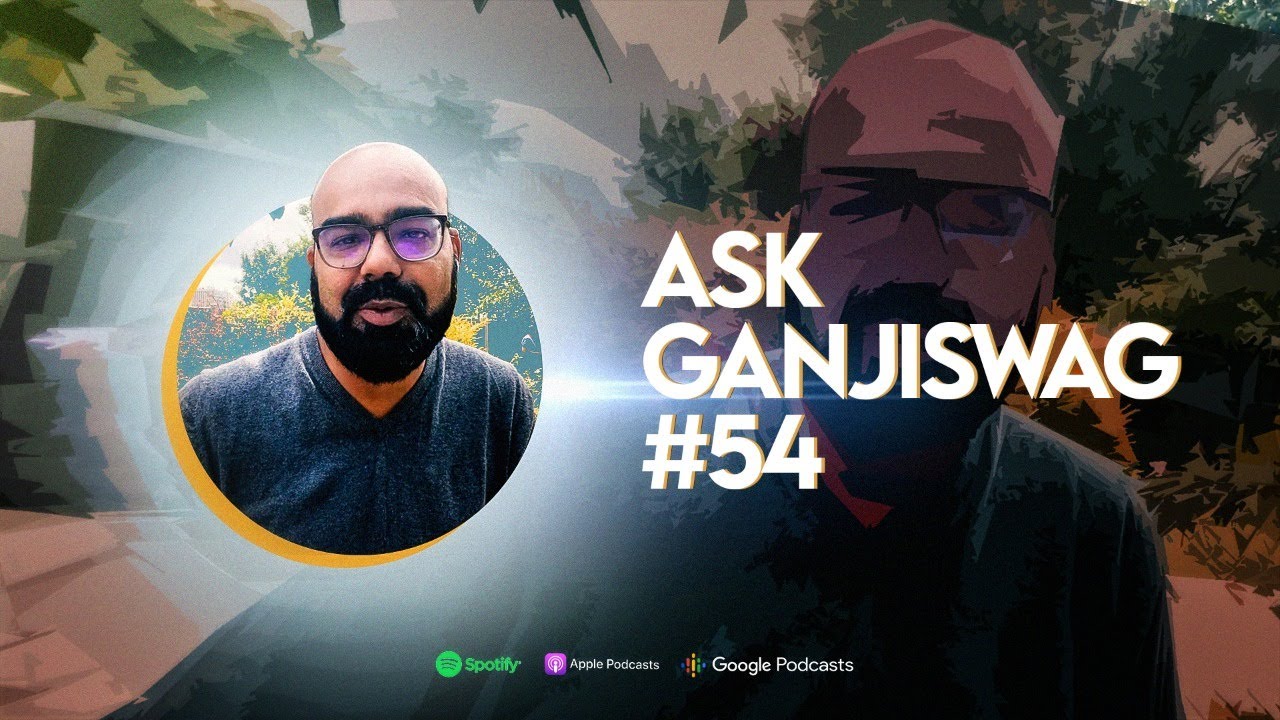 Ask Ganjiswag #54 | Junaid Akram