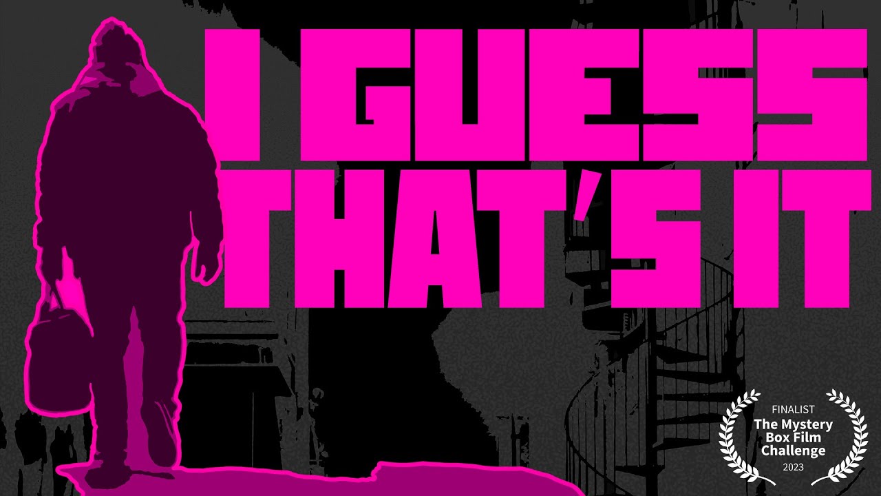I Guess That's It (Short Film 2023)