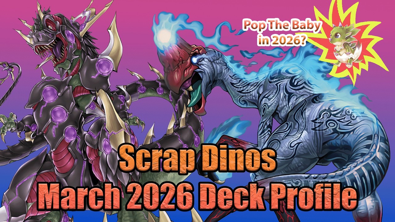 Time To Scrap The Baby?  | Scrap Dinosaur Deck Profile | Yugioh March 2026