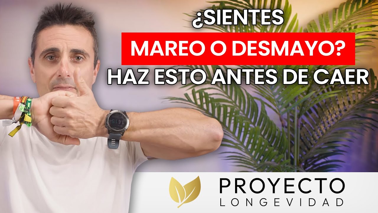 ¿Sientes mareo o desmayo? Haz ESTO antes de caer - Proyecto Longevidad