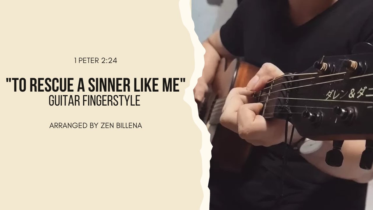 To Rescue a Sinner Like Me | Guitar Fingerstyle Cover