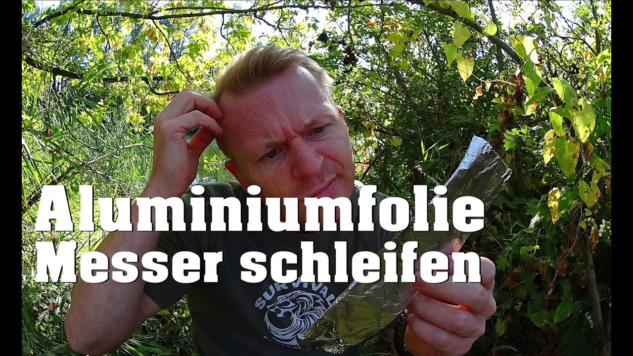 Mit Aluminiumfolie sein Messer schleifen?