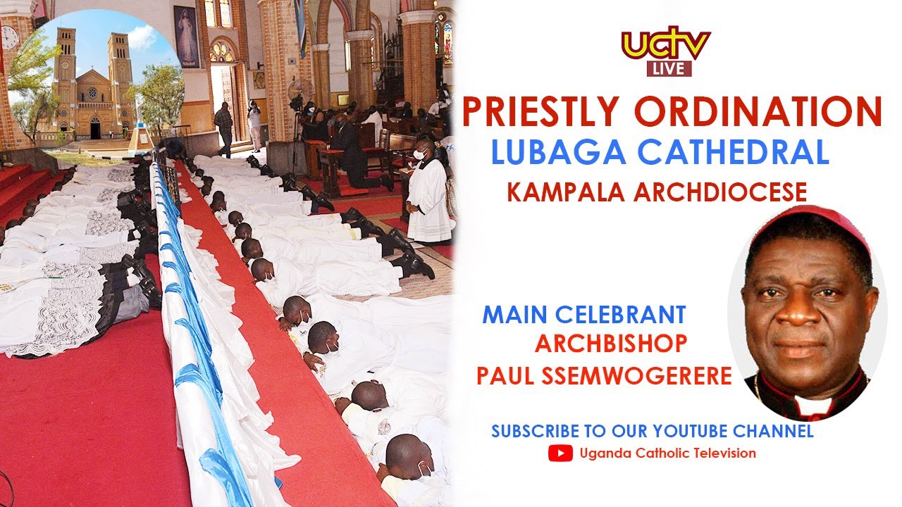PRIESTLY ORDINATION LUBAGA CATHEDRAL - KAMPALA ARCHDIOCESE