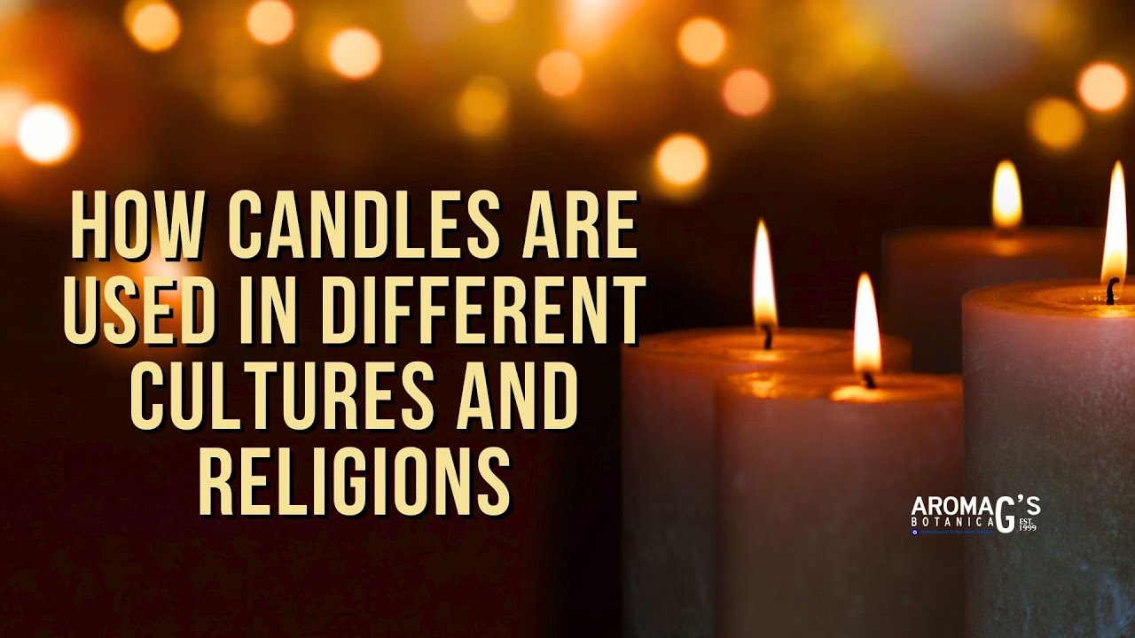 How Candles are used in Different Cultures and Religions