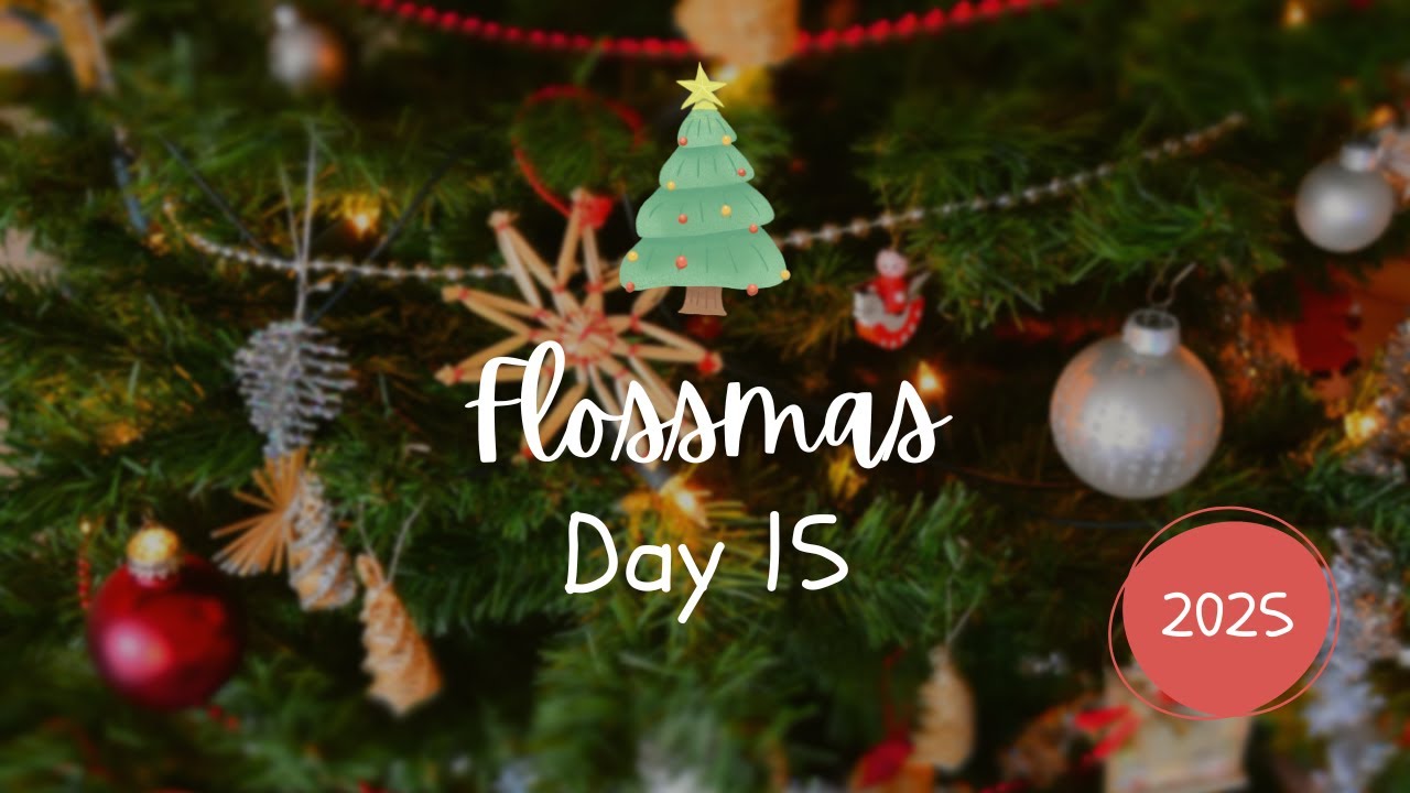 Flossmas Day 15 (sorry if you hear that high pitched noise)