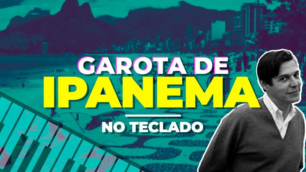 AULA DE TECLADO PARA INICIANTES: Como Tocar Garota de Ipanema no Teclado | Meu Piano