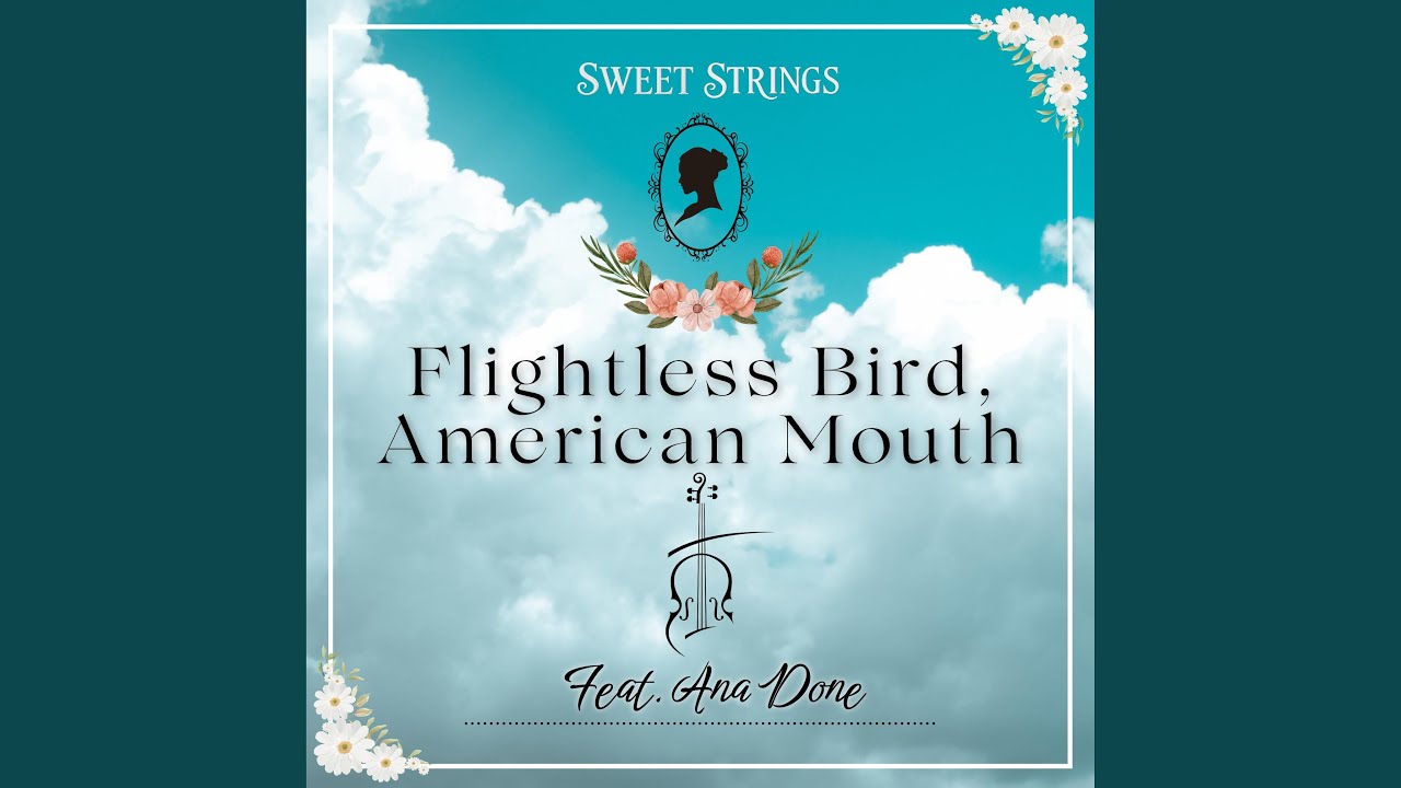 Flightless Bird, American Mouth (feat. Ana Done)