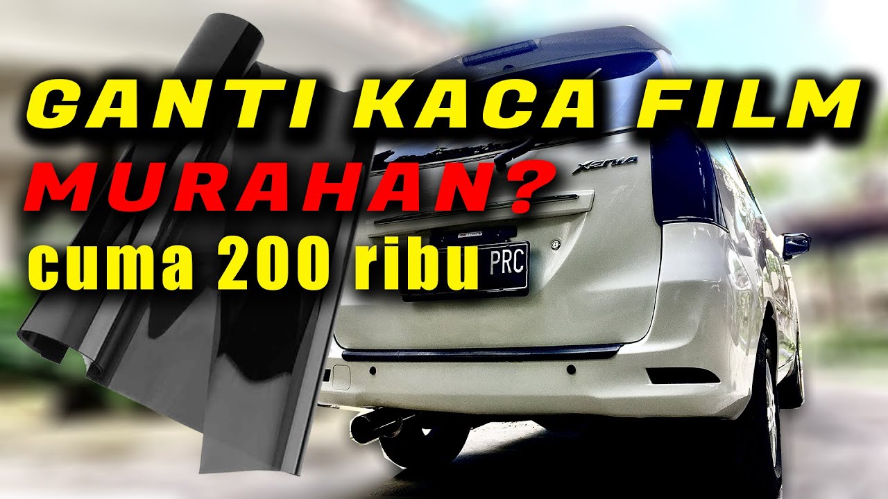 Coba Ganti Kaca Film Murah??