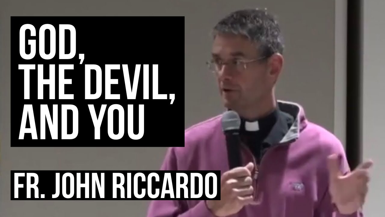 God, The Devil, and You - Fr. John Riccardo