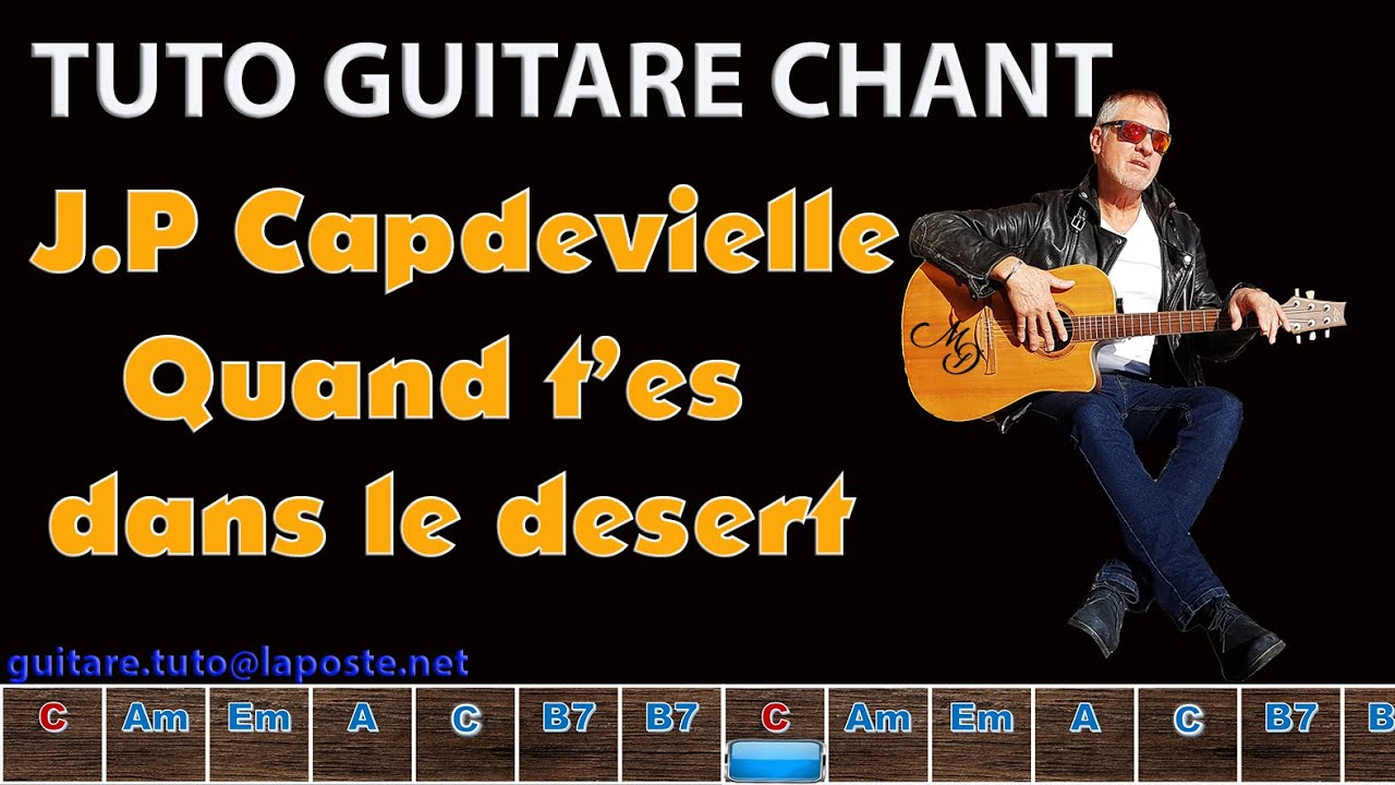 Tuto Guitare chant J P Capdevielle Quand t'es dans le désert