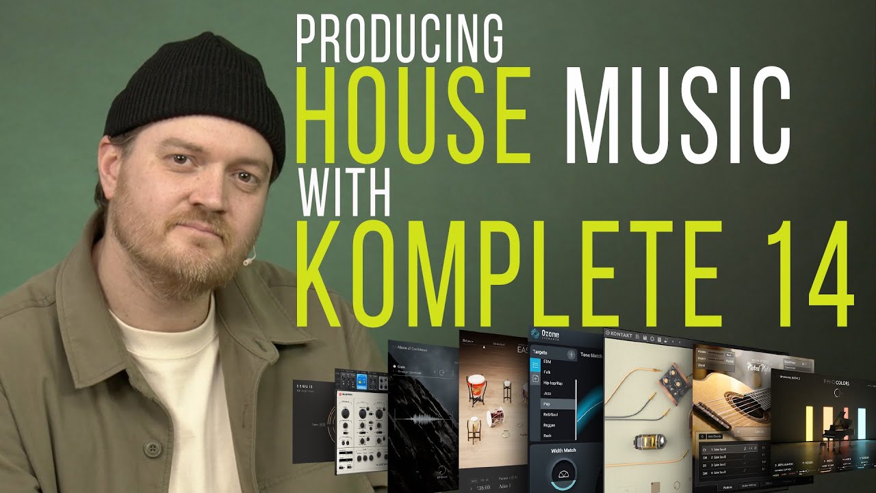 Komplete 14 HOUSE MUSIC Production Techniques