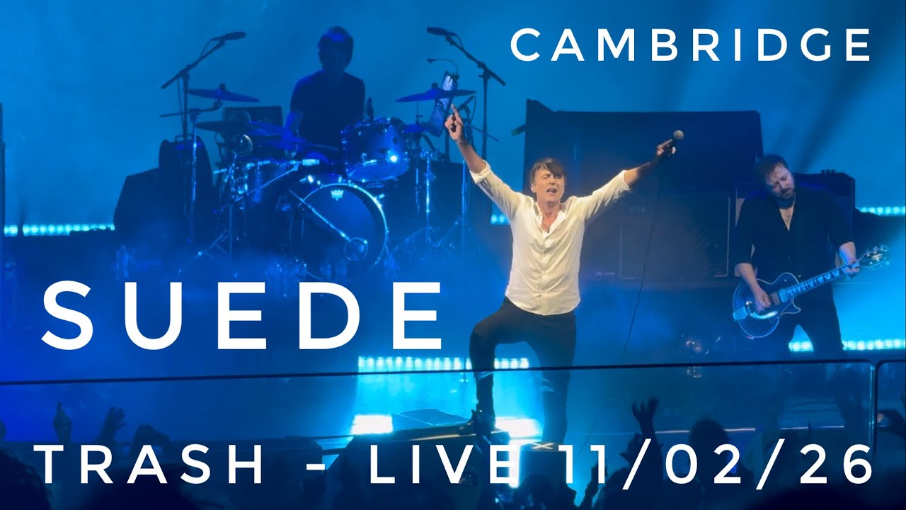 Suede - Live @Cambridgecornex  ‘Trash’