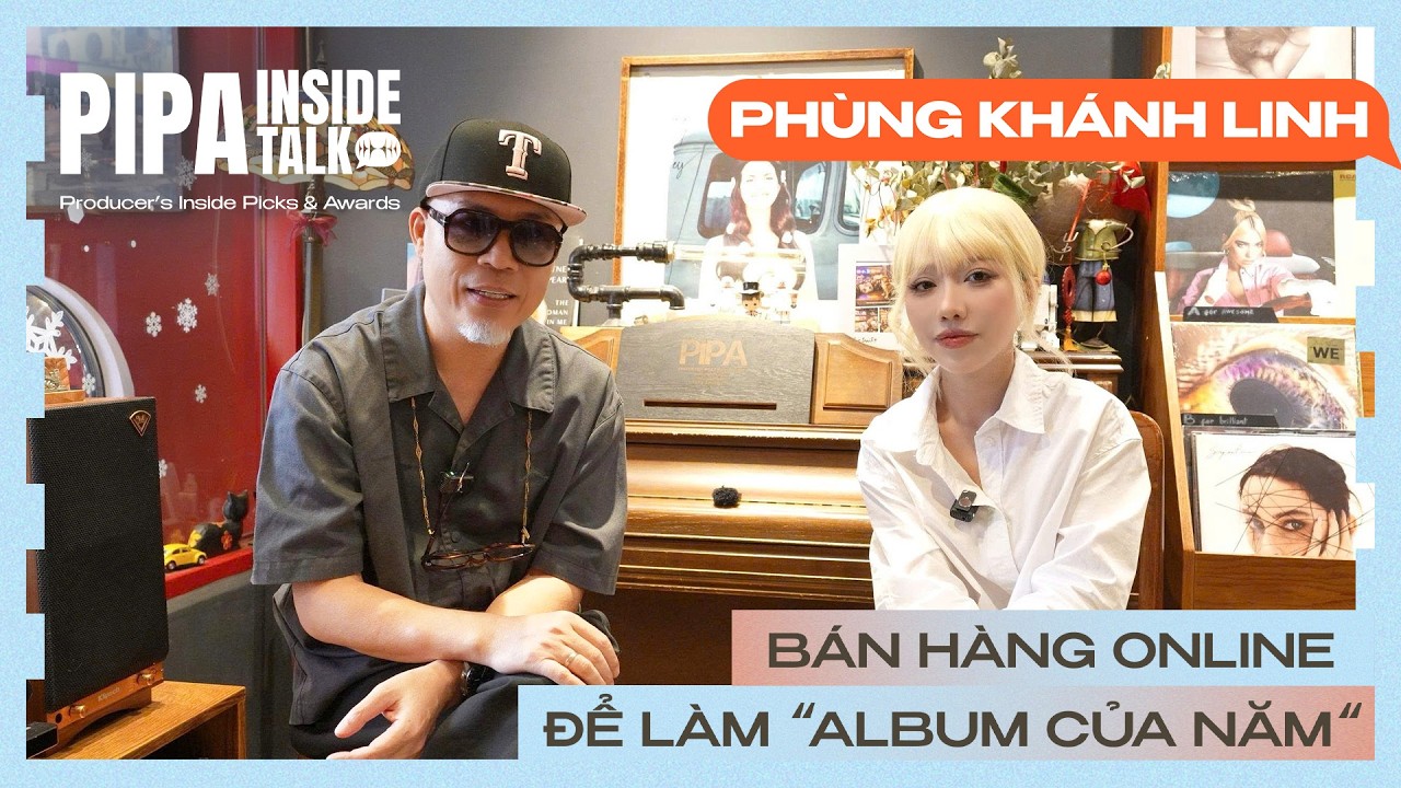 Cảm ơn thượng đế vì còn được bận rộn với âm nhạc - Ca sĩ Phùng Khánh Linh | PIPA - Inside Talk Ep01
