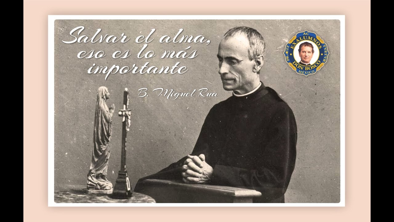 Don Miguel Rúa - Sucesores de Don Bosco: Rectores Mayores