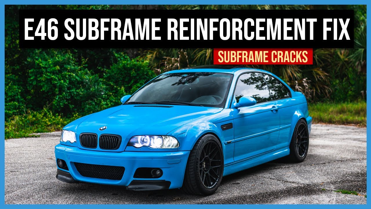 E46 Subframe Reinforcement - The Problem, The Process and the OEM+ Solution