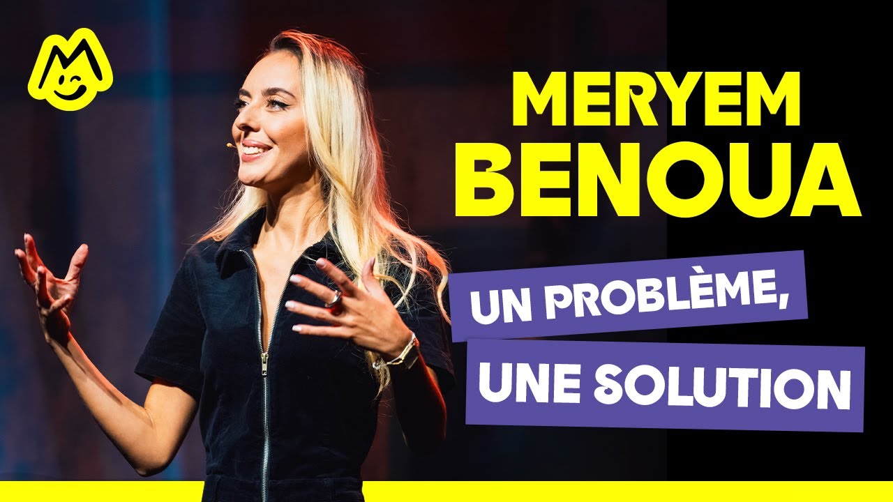 Meryem Benoua &ndash; Un probl&egrave;me, une solution