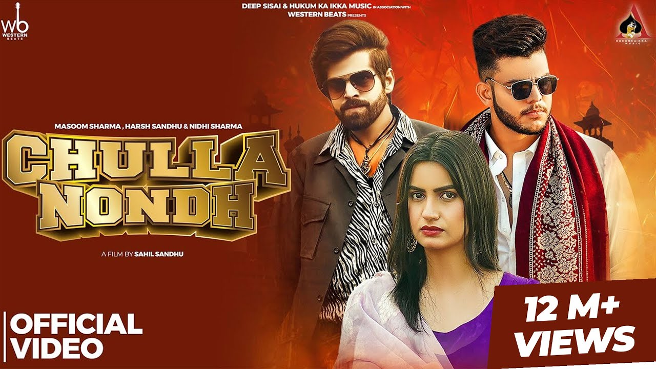 MASOOM SHARMA : Chulla Nondh (Official Video) Nidhi Sharma Ft. Harsh Sandhu | New Haryanvi Song 2024