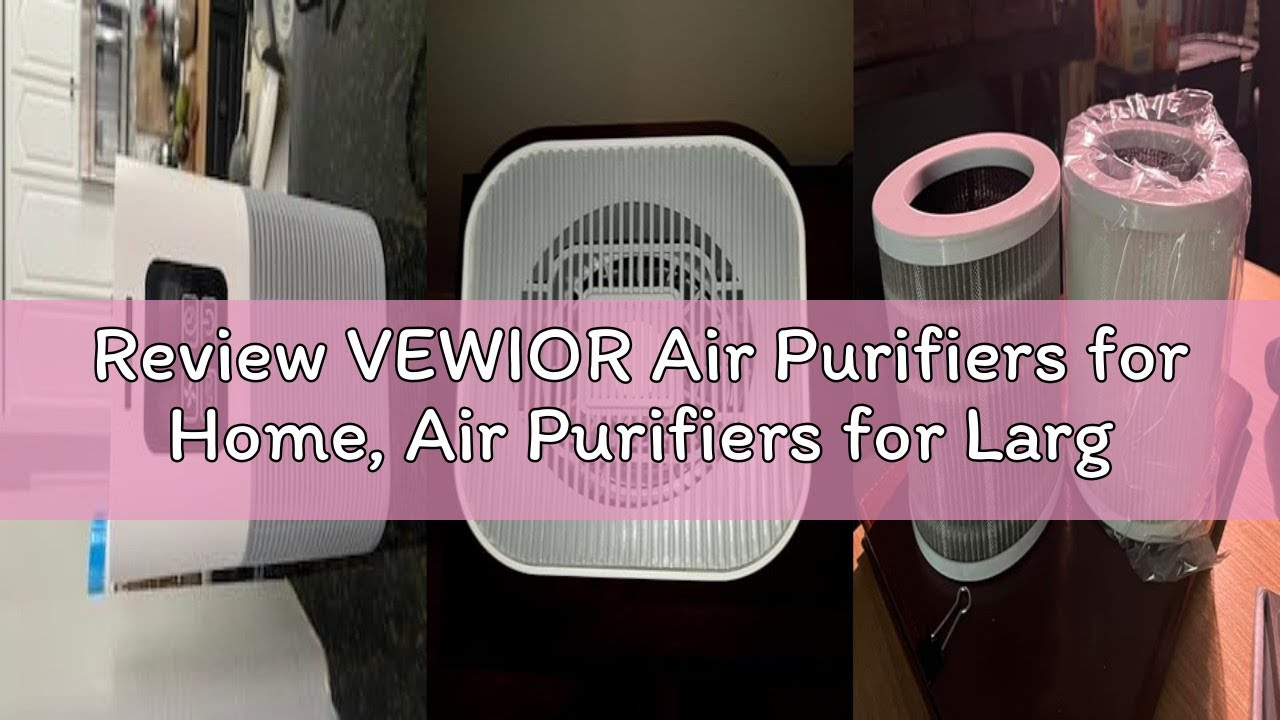 Review VEWIOR Air Purifiers for Home, Air Purifiers for Large Room up to 1200 sq.ft, H13 True HEPA A