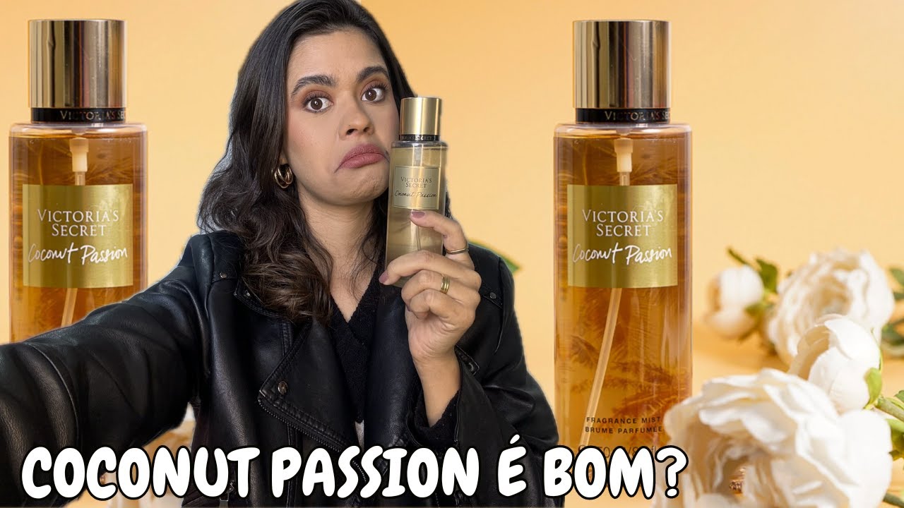 COCONUT PASSION É BOM | BODY SPLASH VICTORIA'S SECRET | RESENHA