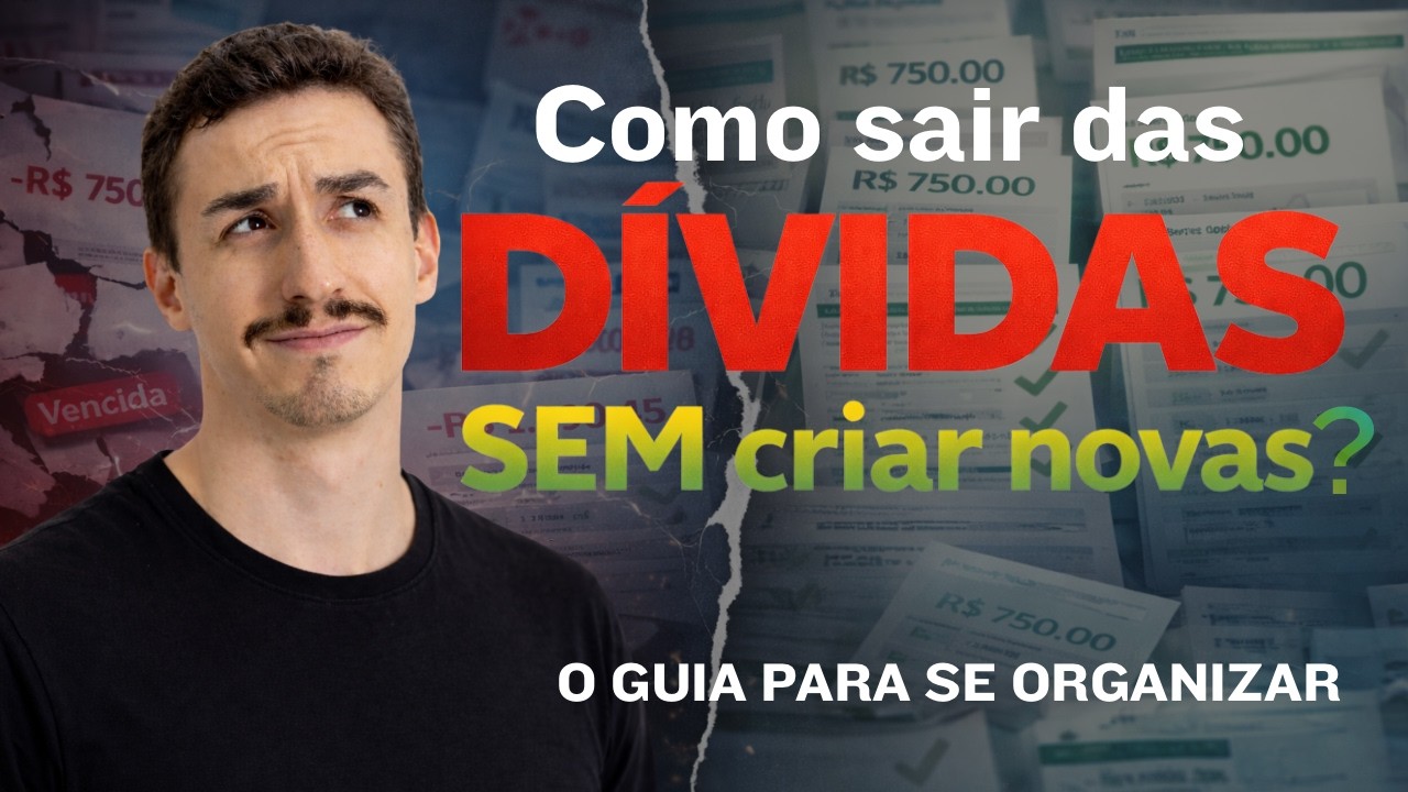 Como sair das DÍVIDAS sem criar novas? O guia para recomeçar! (5 passos)