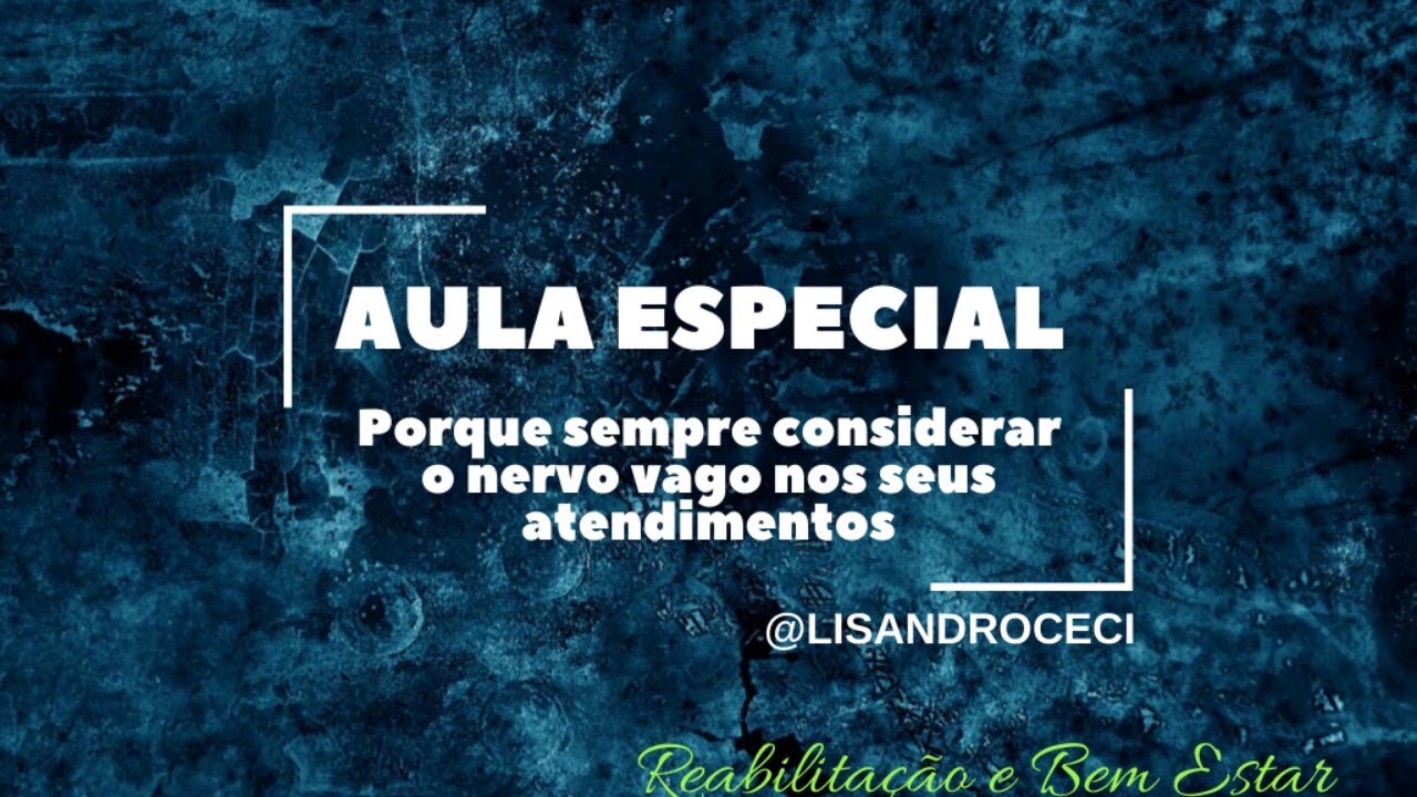 Porque sempre considerar o nervo vago em seus atendimentos