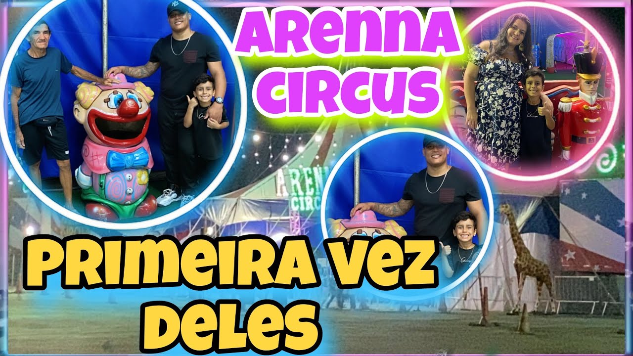 FOMOS AO CIRCO ARENNA CIRCUS EM CAMAÇARI - PRIMEIRA VEZ DELES, OLHA A ALEGRIA!