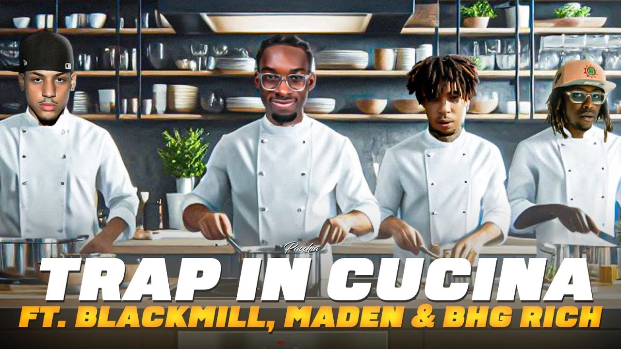 TRAP IN CUCINA EP2 FEAT MADEN, BHG RICH, BLACKMILL