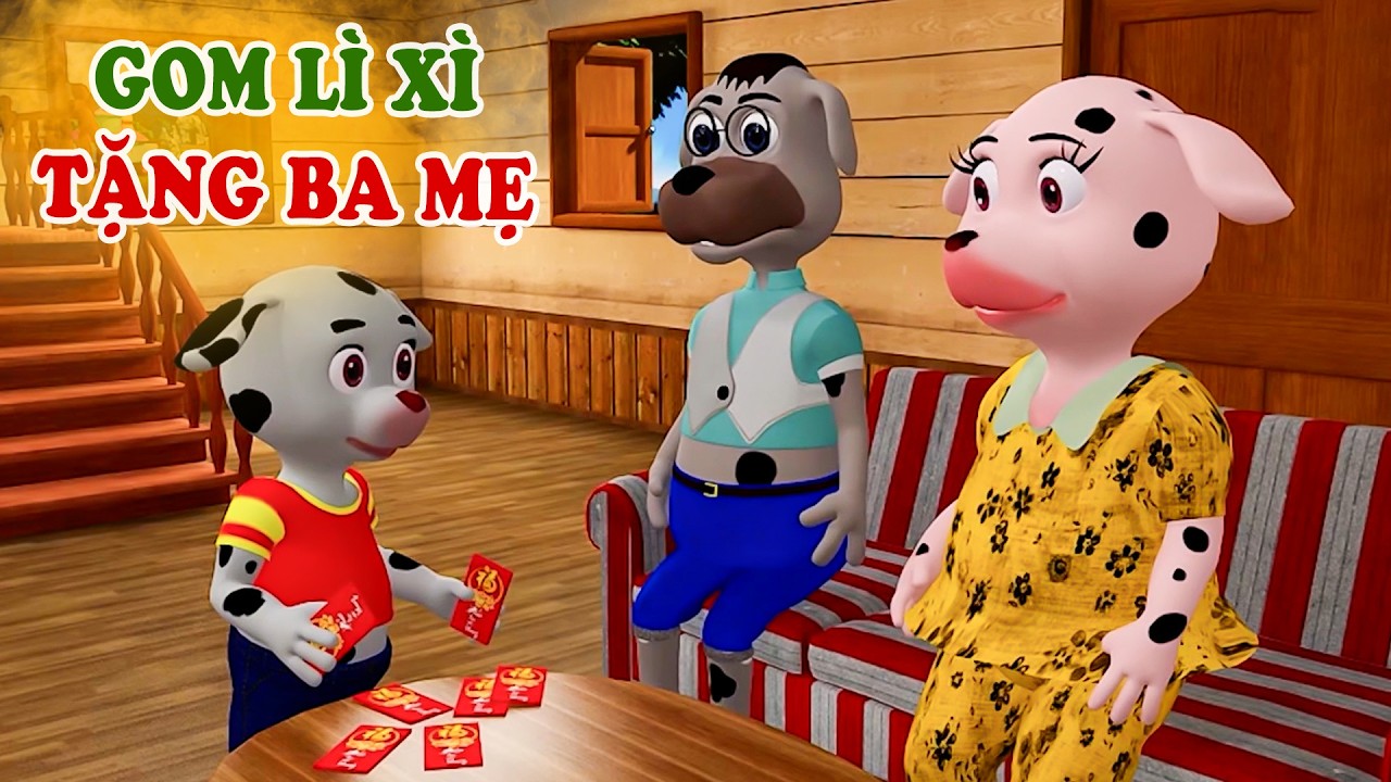 Hoạt Hình 2026 | GOM LÌ XÌ TẶNG BA MẸ | Phim hoạt hình hay nhất | Chuyện Của Đốm Hay Nhất 2026