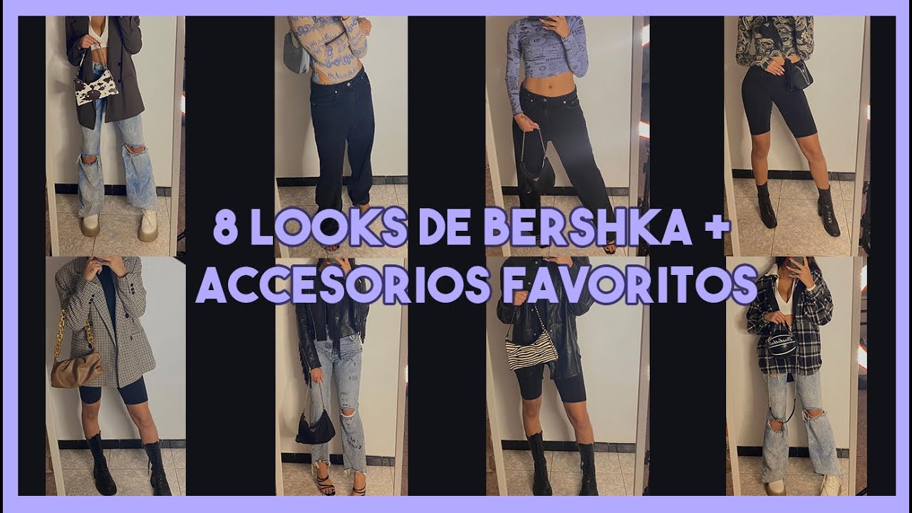 8 OUTFITS DE BERSHKA + ACCESORIOS FAV DE ESTA TEMPORADA